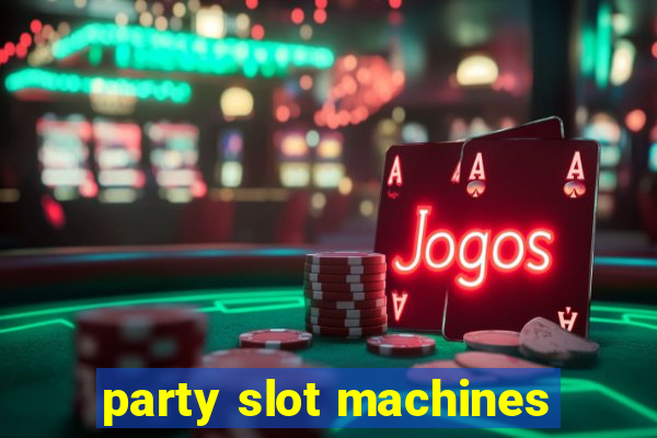 party slot machines