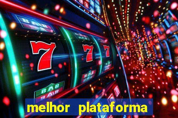 melhor plataforma fortune tiger