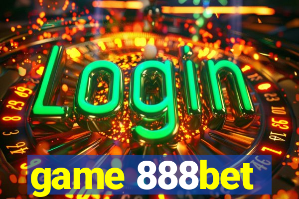 game 888bet