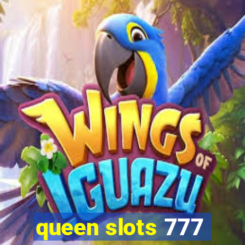 queen slots 777