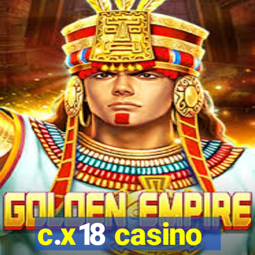 c.x18 casino