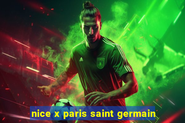 nice x paris saint germain