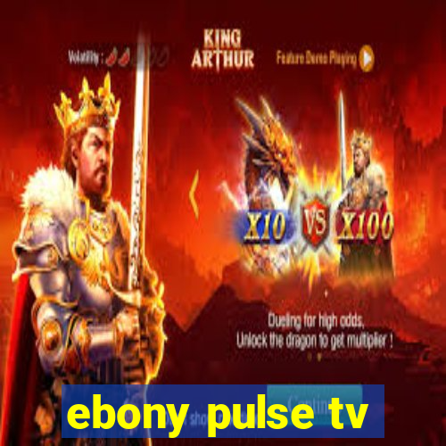 ebony pulse tv