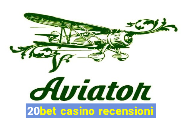 20bet casino recensioni