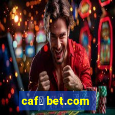 caf茅 bet.com