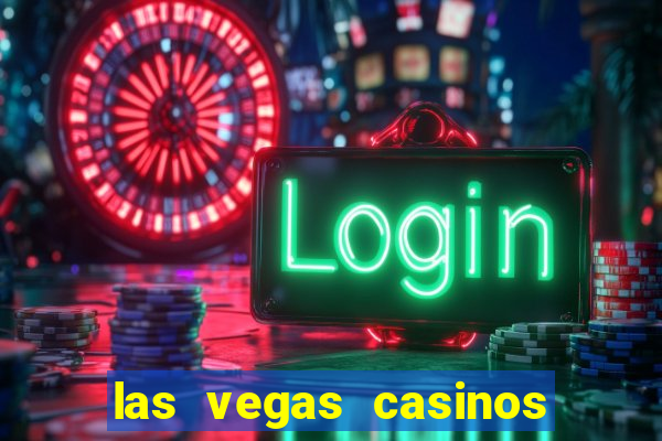 las vegas casinos and hotels