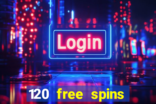 120 free spins online casino real money