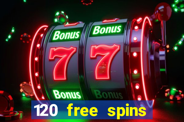 120 free spins online casino real money