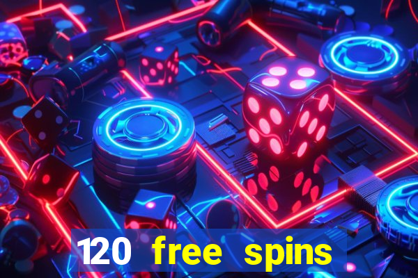 120 free spins online casino real money