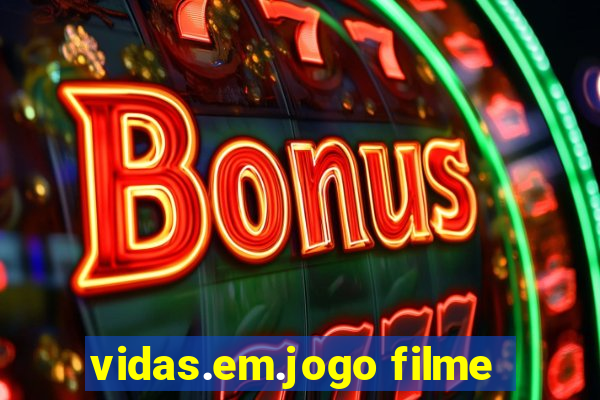 vidas.em.jogo filme