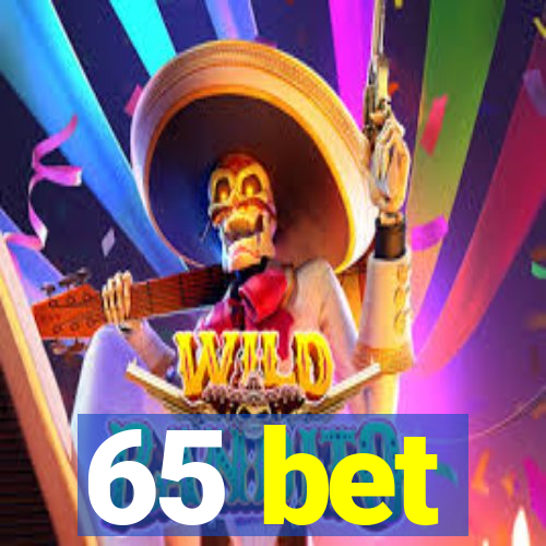 65 bet