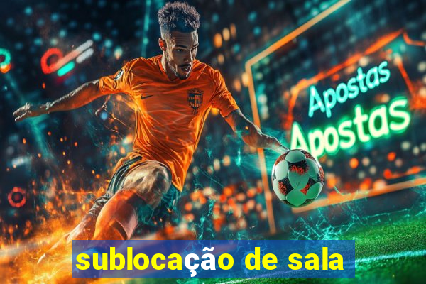 sublocação de sala