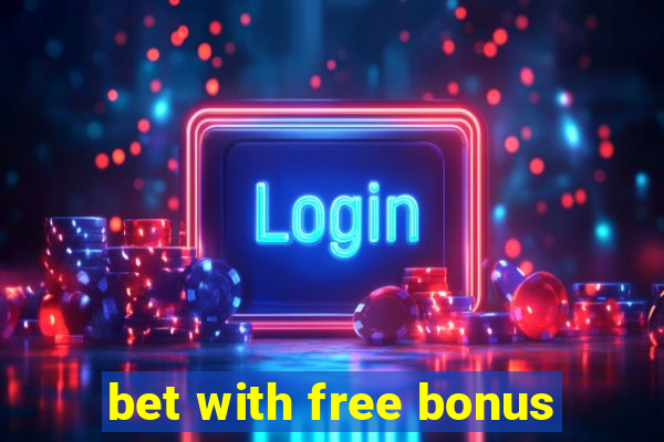 bet with free bonus