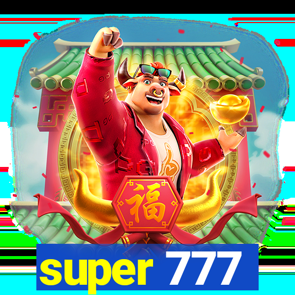 super 777