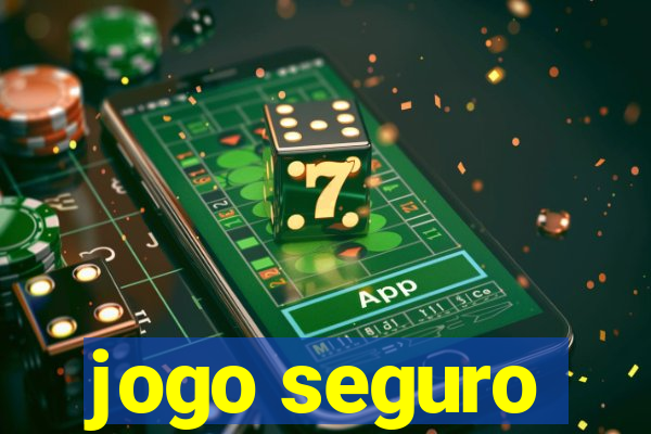 jogo seguro