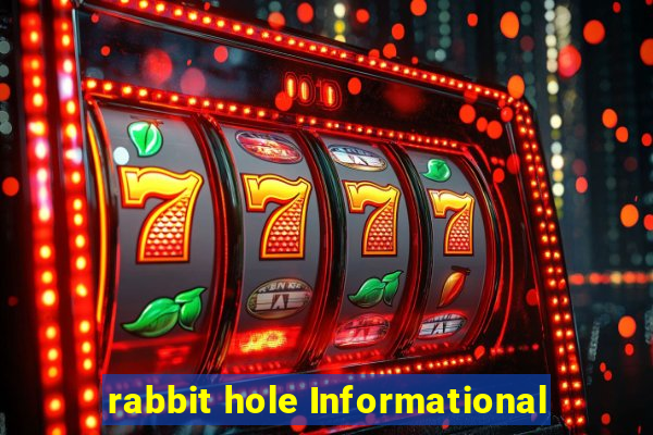 rabbit hole Informational