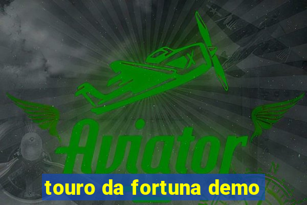 touro da fortuna demo