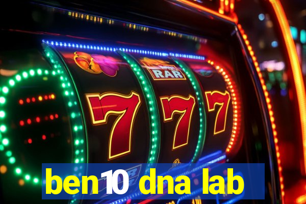 ben10 dna lab