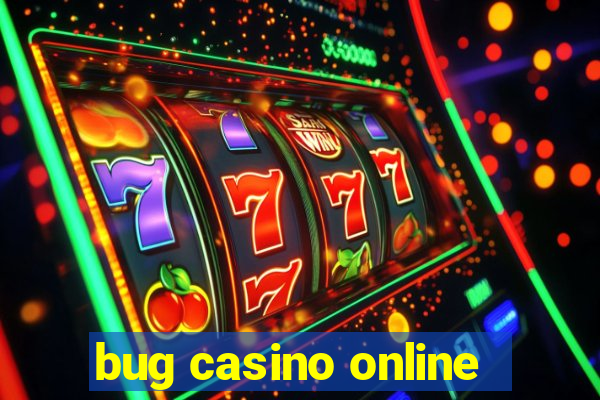 bug casino online