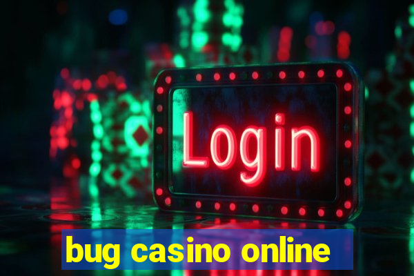 bug casino online