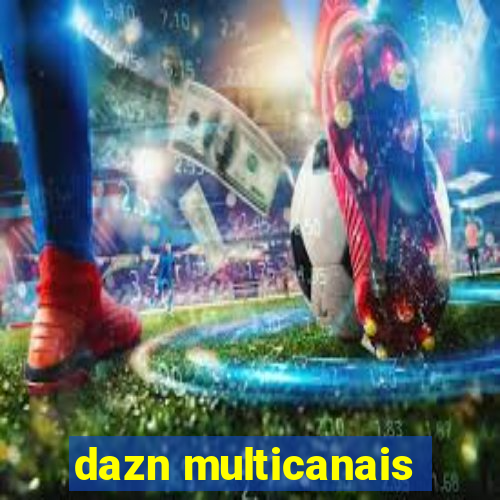 dazn multicanais