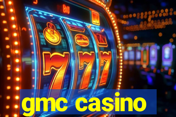 gmc casino