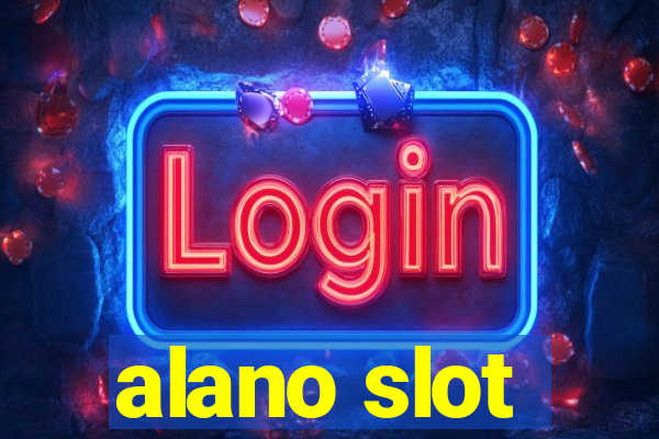 alano slot