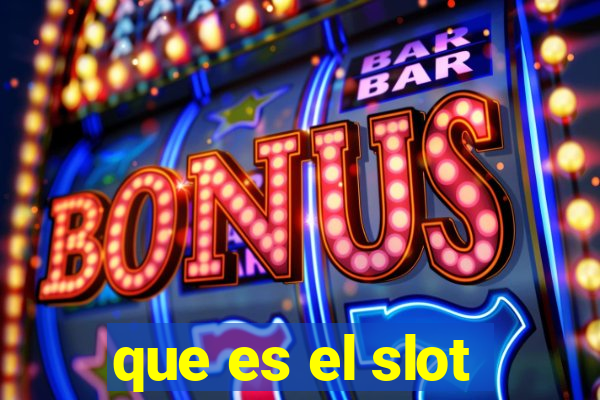 que es el slot