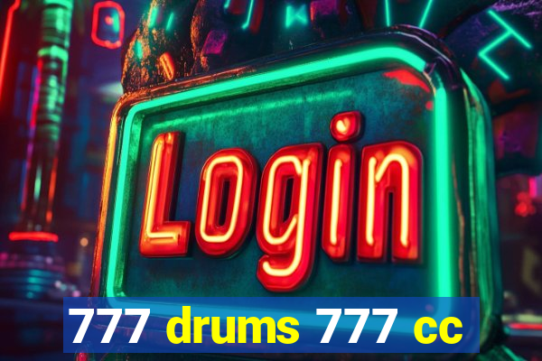 777 drums 777 cc