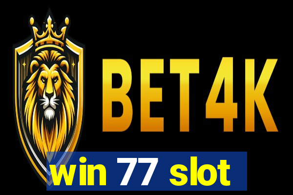 win 77 slot