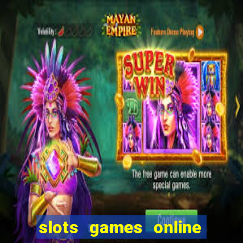 slots games online for free