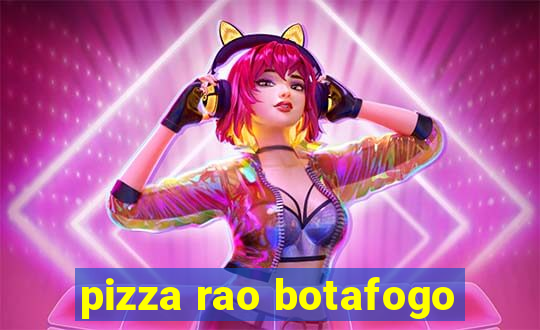 pizza rao botafogo