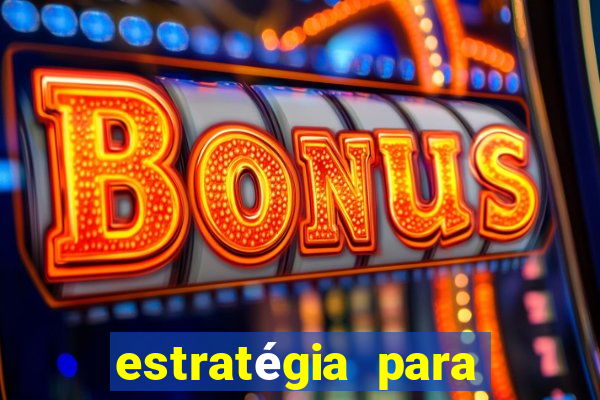 estratégia para jogar no fortune tiger