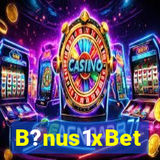 B?nus1xBet