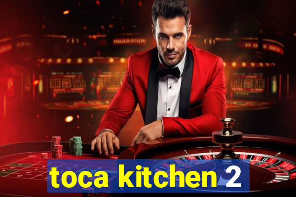 toca kitchen 2