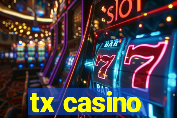 tx casino