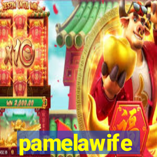 pamelawife