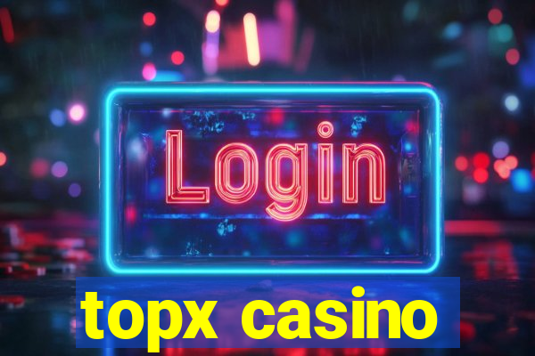 topx casino