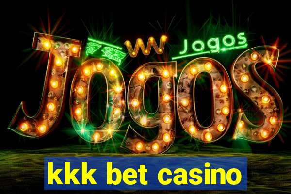 kkk bet casino