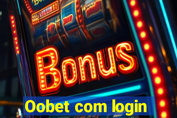 Oobet com login