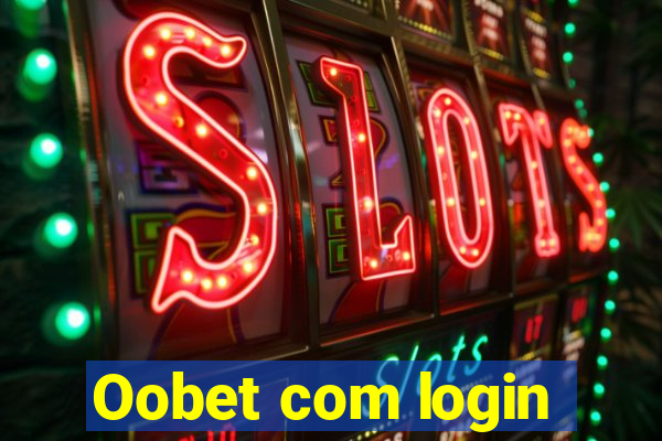 Oobet com login