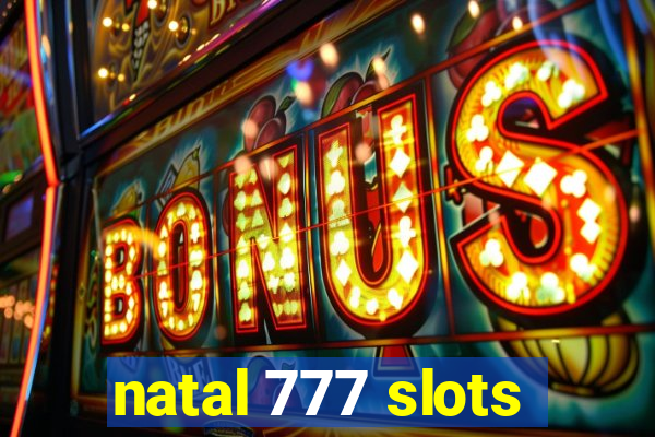 natal 777 slots