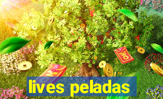 lives peladas