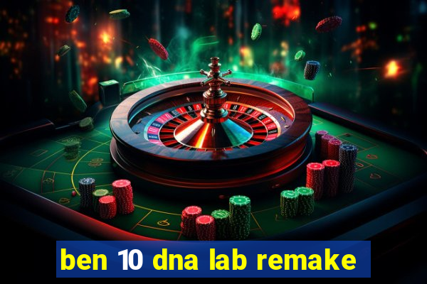 ben 10 dna lab remake