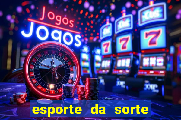 esporte da sorte horarios pagantes