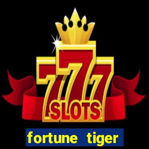 fortune tiger baixar play store