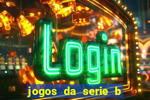 jogos da serie b de hoje