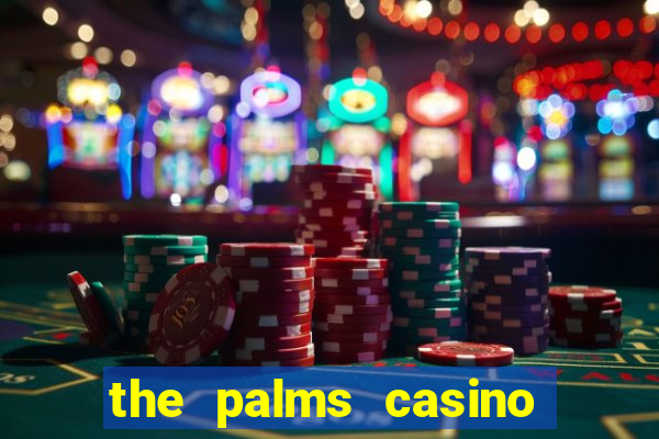 the palms casino in vegas