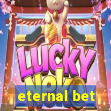 eternal bet