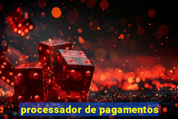 processador de pagamentos